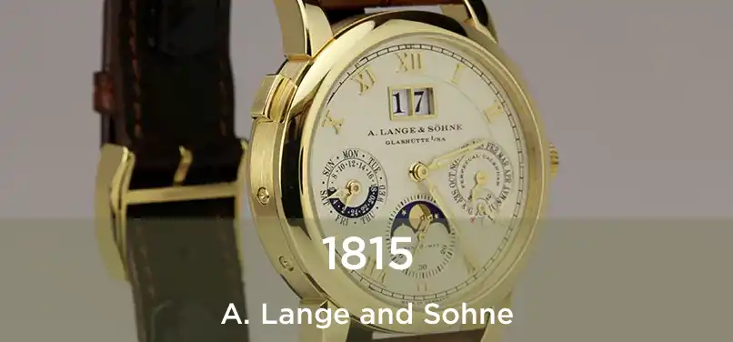  1815 A. Lange and Sohne