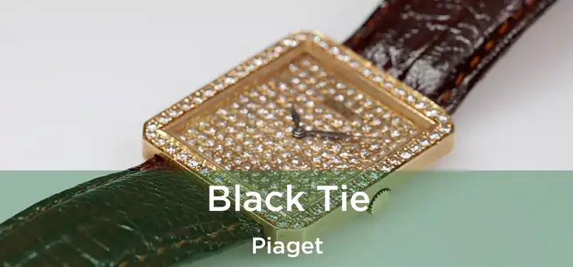  Black Tie Piaget