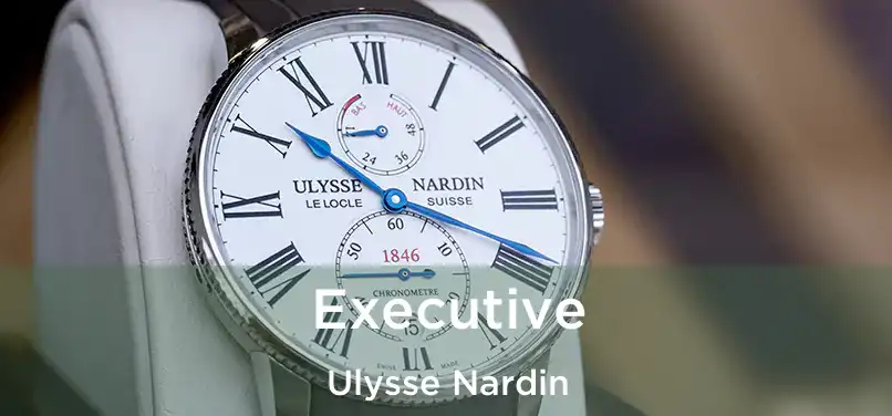  Executive Ulysse Nardin