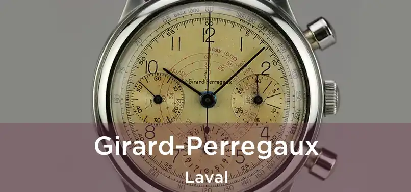  Girard-Perregaux Laval