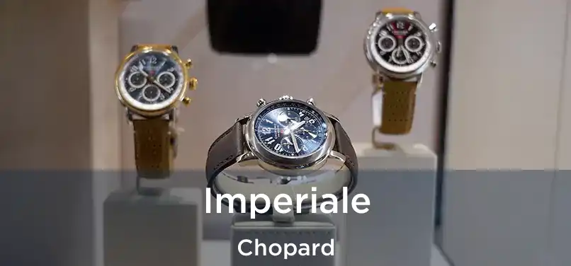  Imperiale Chopard