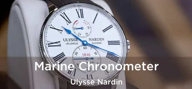  Marine Chronometer Ulysse Nardin