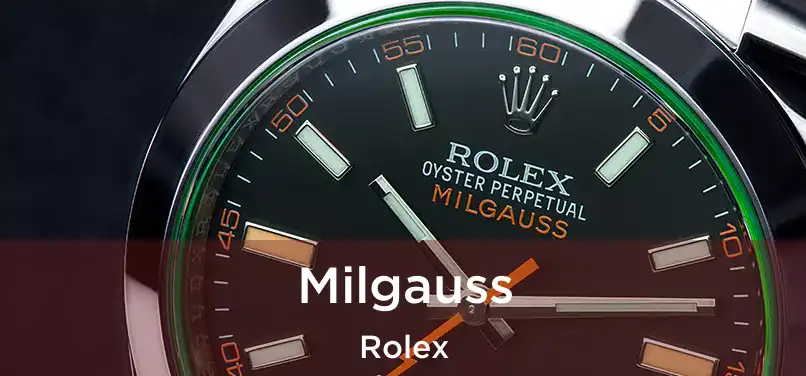  Milgauss Rolex