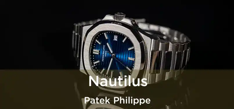  Nautilus Patek Philippe