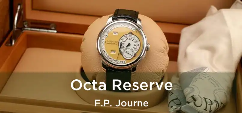  Octa Reserve F.P. Journe