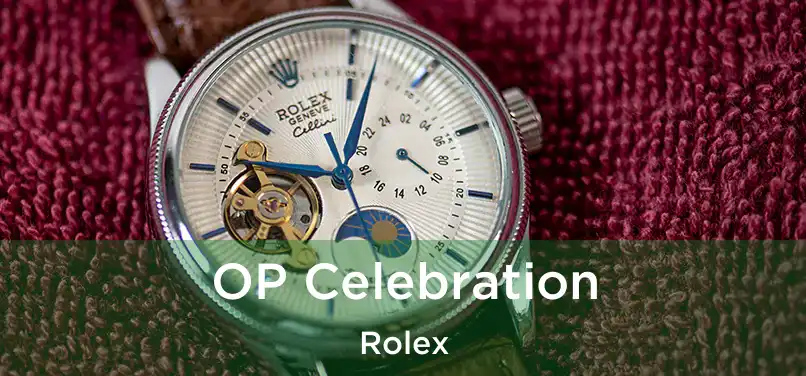  OP Celebration Rolex