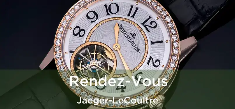  Rendez-Vous Jaeger-LeCoultre