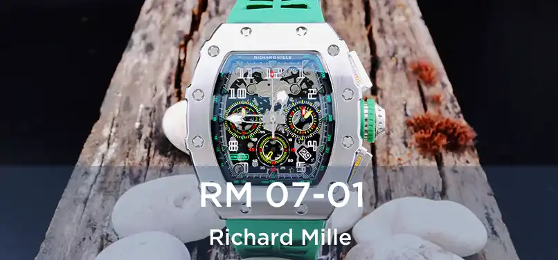  RM 07-01 Richard Mille