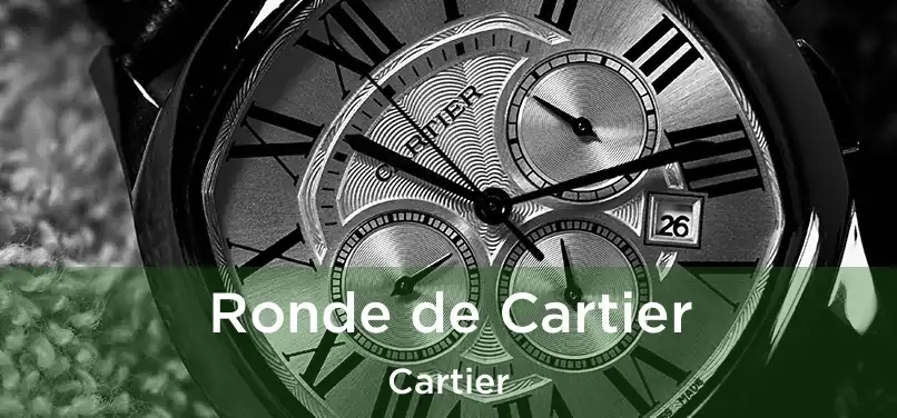  Ronde de Cartier Cartier