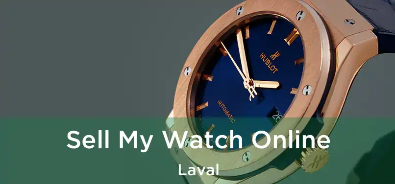  Sell My Watch Online Laval