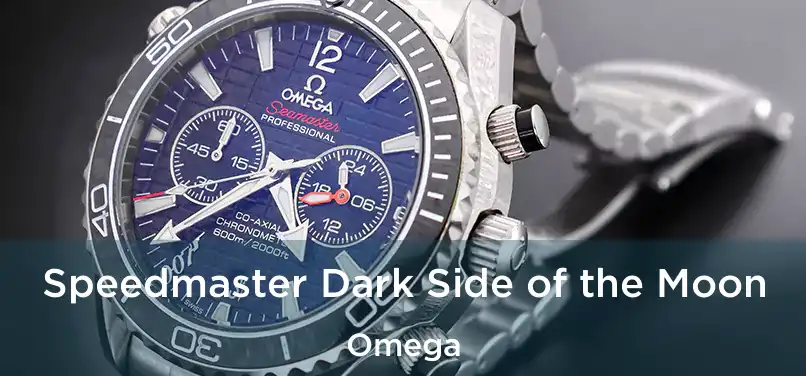  Speedmaster Dark Side of the Moon Omega