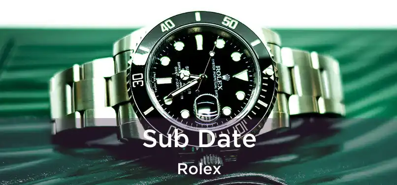  Sub Date Rolex