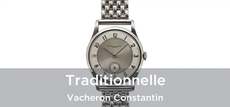  Traditionnelle Vacheron Constantin