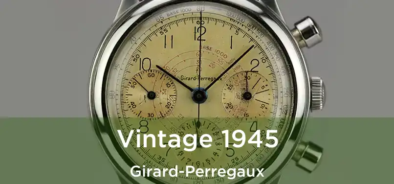  Vintage 1945 Girard-Perregaux