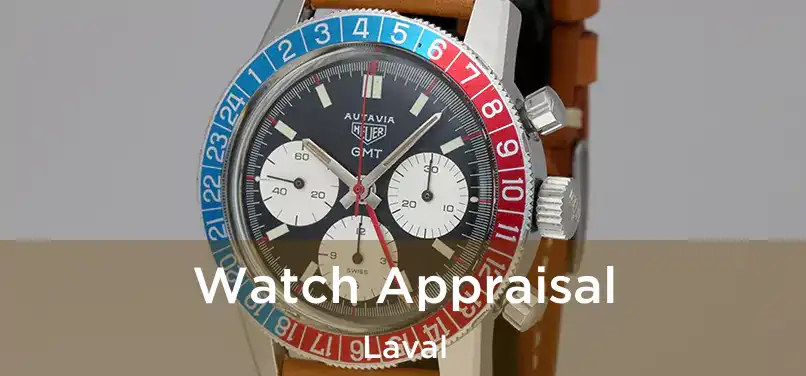  Watch Appraisal Laval