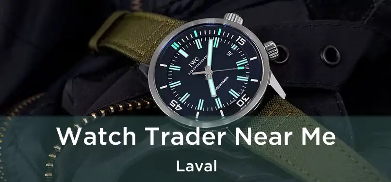  Watch Trader Near Me Laval